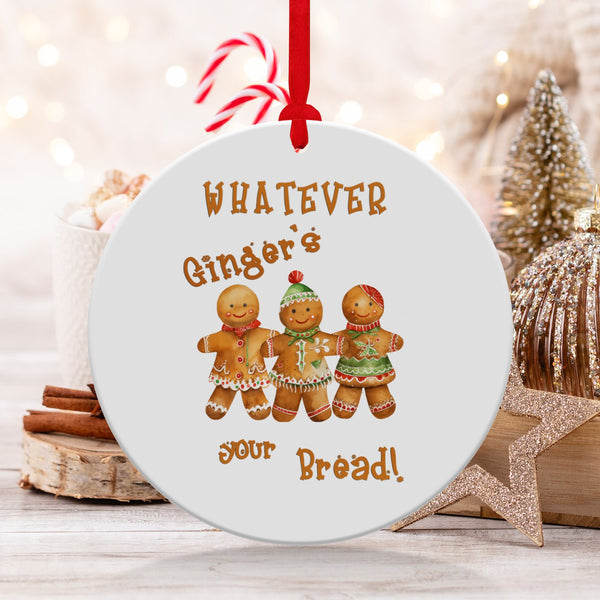 Fun & Sassy Whatever Ginger's your Bread Ornament