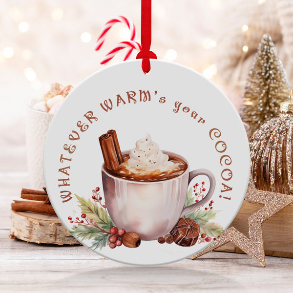 Fun & Sassy Whatever Warm's your Cocoa Ornament