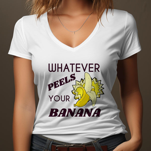 Fun & Sassy Whatever Peels your Banana T-Shirt