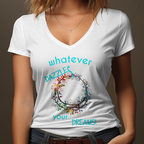 Fun & Sassy Whatever Dazzles your Dreams T-Shirt