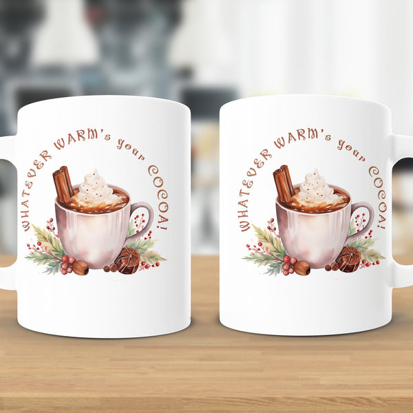 Fun & Sassy Whatever Warm's your Cocoa Mug