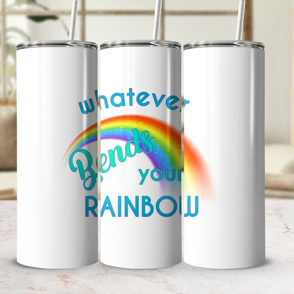 Fun & Sassy Whatever Bends your Rainbow Tumbler