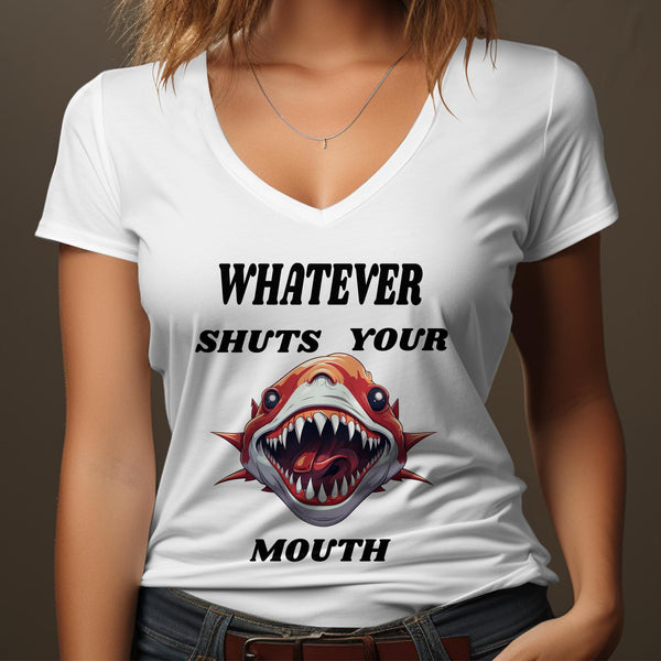 Fun & Sassy Whatever Shuts your Mouth T-Shirt