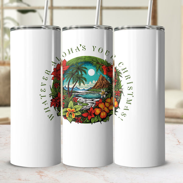 Fun & Sassy Whatever Aloha's your Christmas Tumbler
