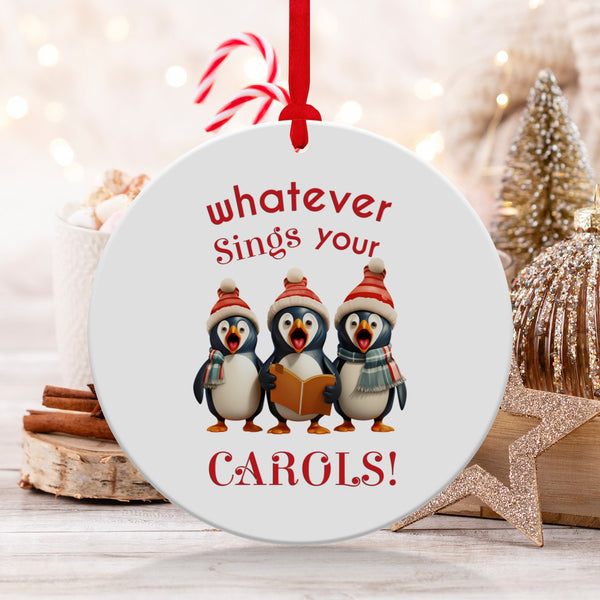 Fun & Sassy Whatever Sings your Carol Ornament