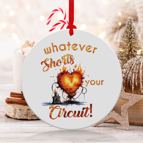 Fun & Sassy Whatever Shorts your Circuit Ornament