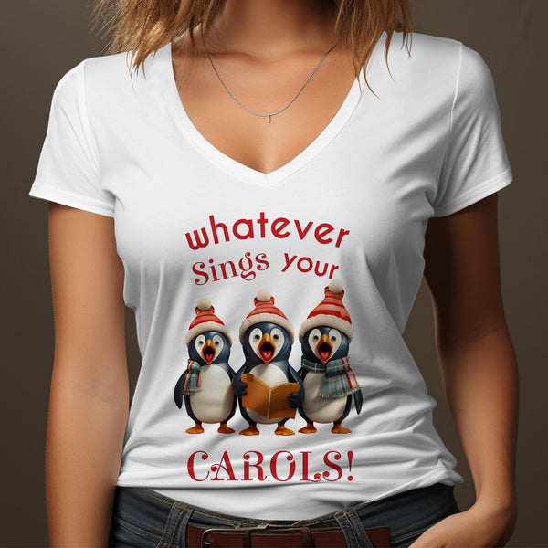Fun & Sassy Whatever Sings your Carol T-Shirt