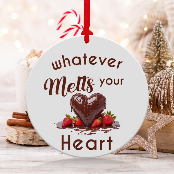 Fun & Sassy Whatever Melts your Heart Ornament