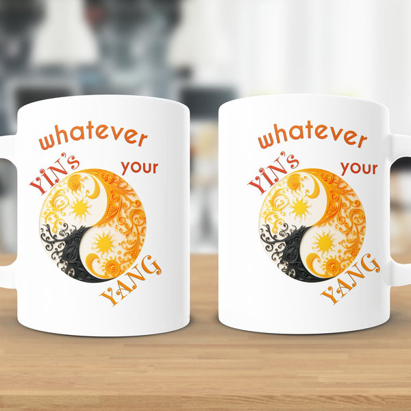 Fun & Sassy Whatever Yin's your Yang Mug
