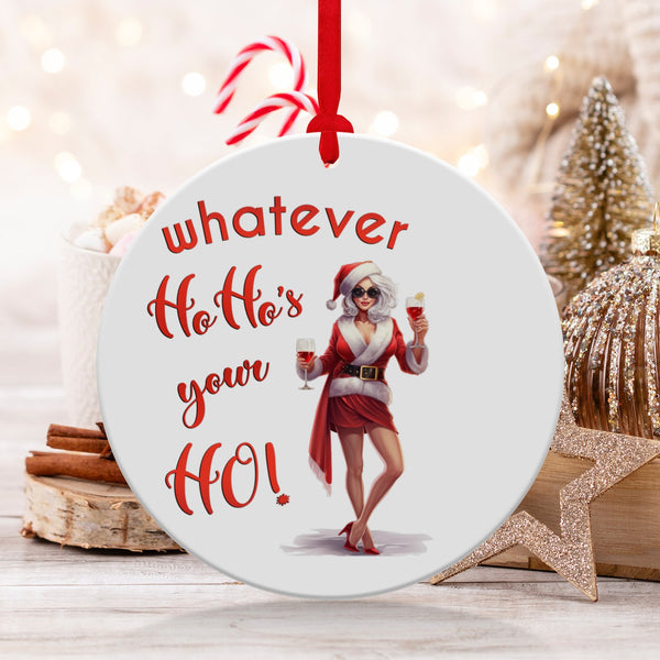Fun & Sassy Whatever Ho Ho's your Ho — Sexy White Ms Claus Ornament