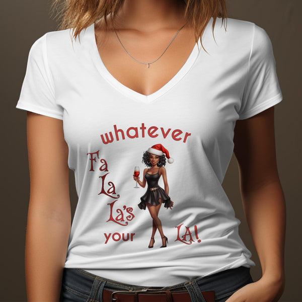 Fun & Sassy Whatever Fa La La's your La — Sexy Black Ms Claus T-Shirt