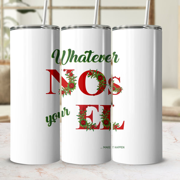 Fun & Sassy Whatever No's your El Tumbler