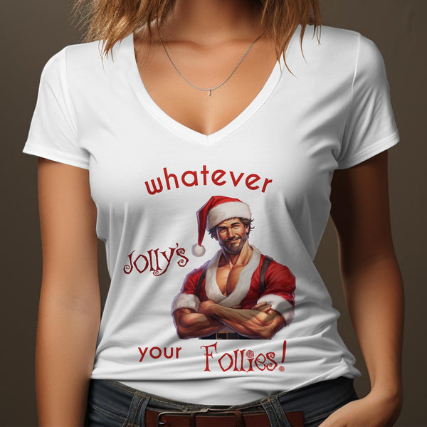 Fun & Sassy Whatever Jolly's your Follies — Hot White Santa T-Shirt