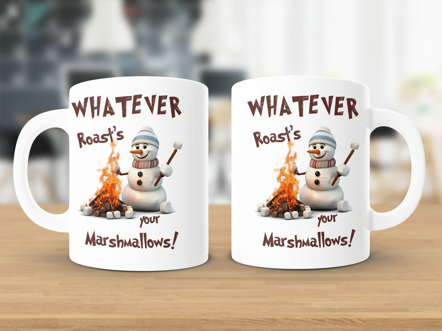Fun & Sassy Whatever Roast's your Marshmallows Mug