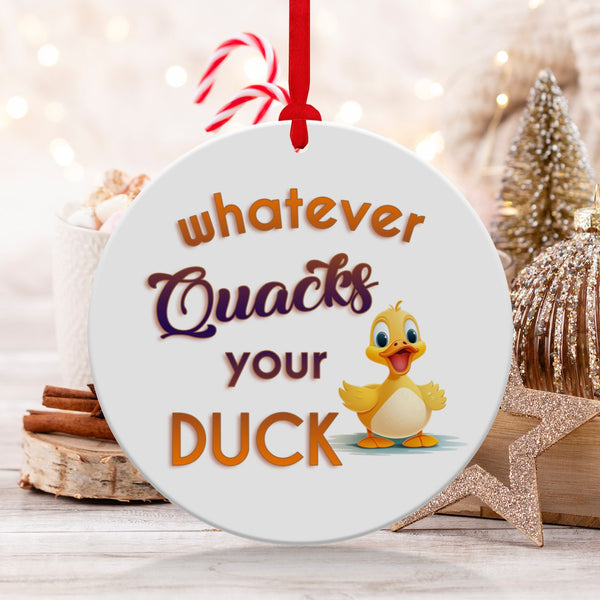 Fun & Sassy Whatever Quacks your Duck Ornament