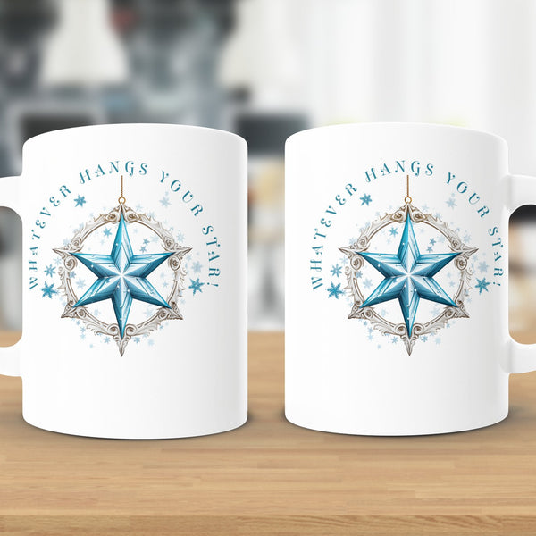 Fun & Sassy Whatever Hangs your Star Mug