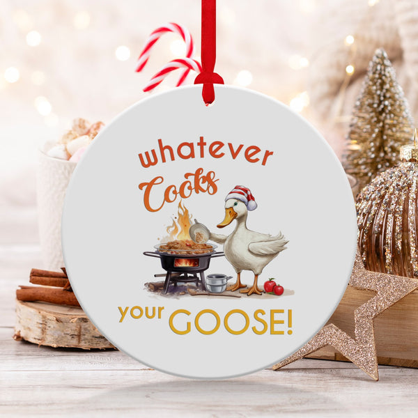 Fun & Sassy Whatever Cooks your Goose Ornament