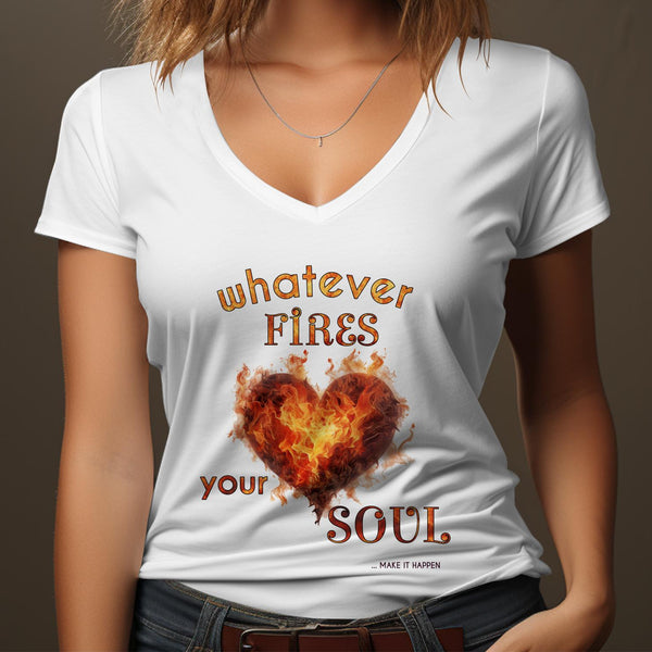Fun & Sassy Whatever Fires your Soul T-Shirt