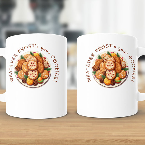 Fun & Sassy Whatever Frosts your Cookes Mug
