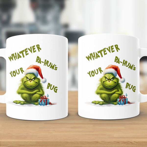 Fun & Sassy Whatever Bahum's your Bug Mug