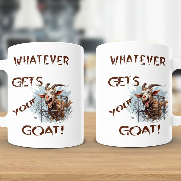Fun & Sassy Whatever Gets your Goat Mug