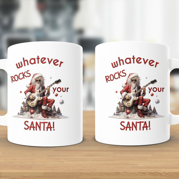 Fun & Sassy Whatever Rocks your Santa Mug
