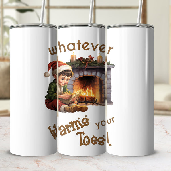 Fun & Sassy Whatever Warms your Toes Tumbler