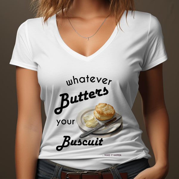 Fun & Sassy Whatever Butters your Biscuit T-Shirt