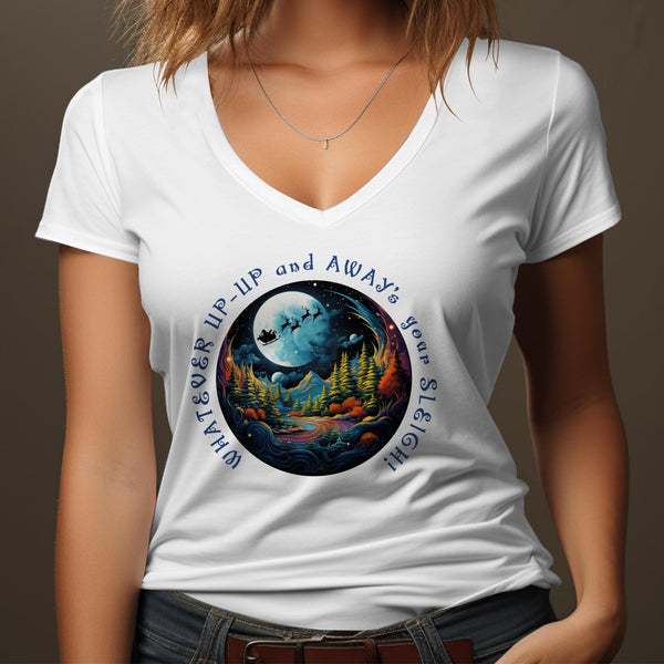 Fun & Sassy Whatever Up Up and Aways your Sleigh T-Shirt