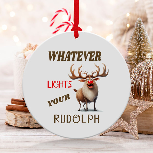 Fun & Sassy Whatever Lights your Rudolph Ornament
