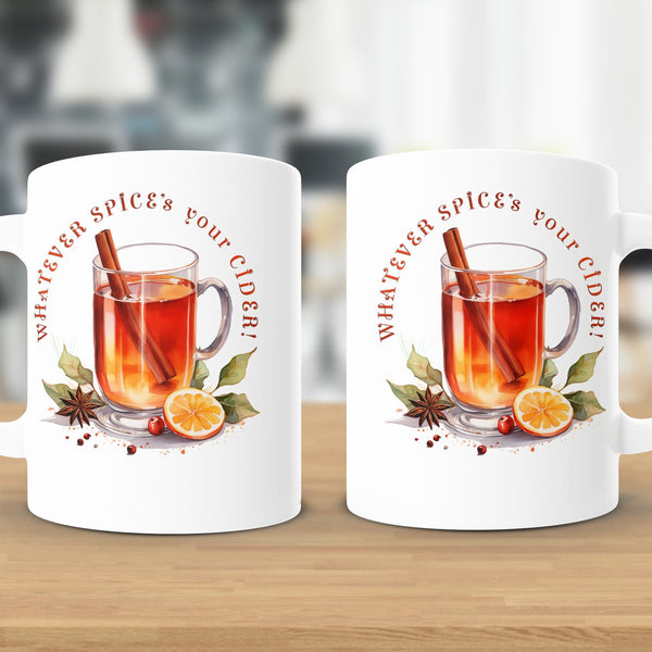 Fun & Sassy Whatever Spice's your Cider Mug