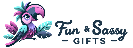 Fun & Sassy Gifts