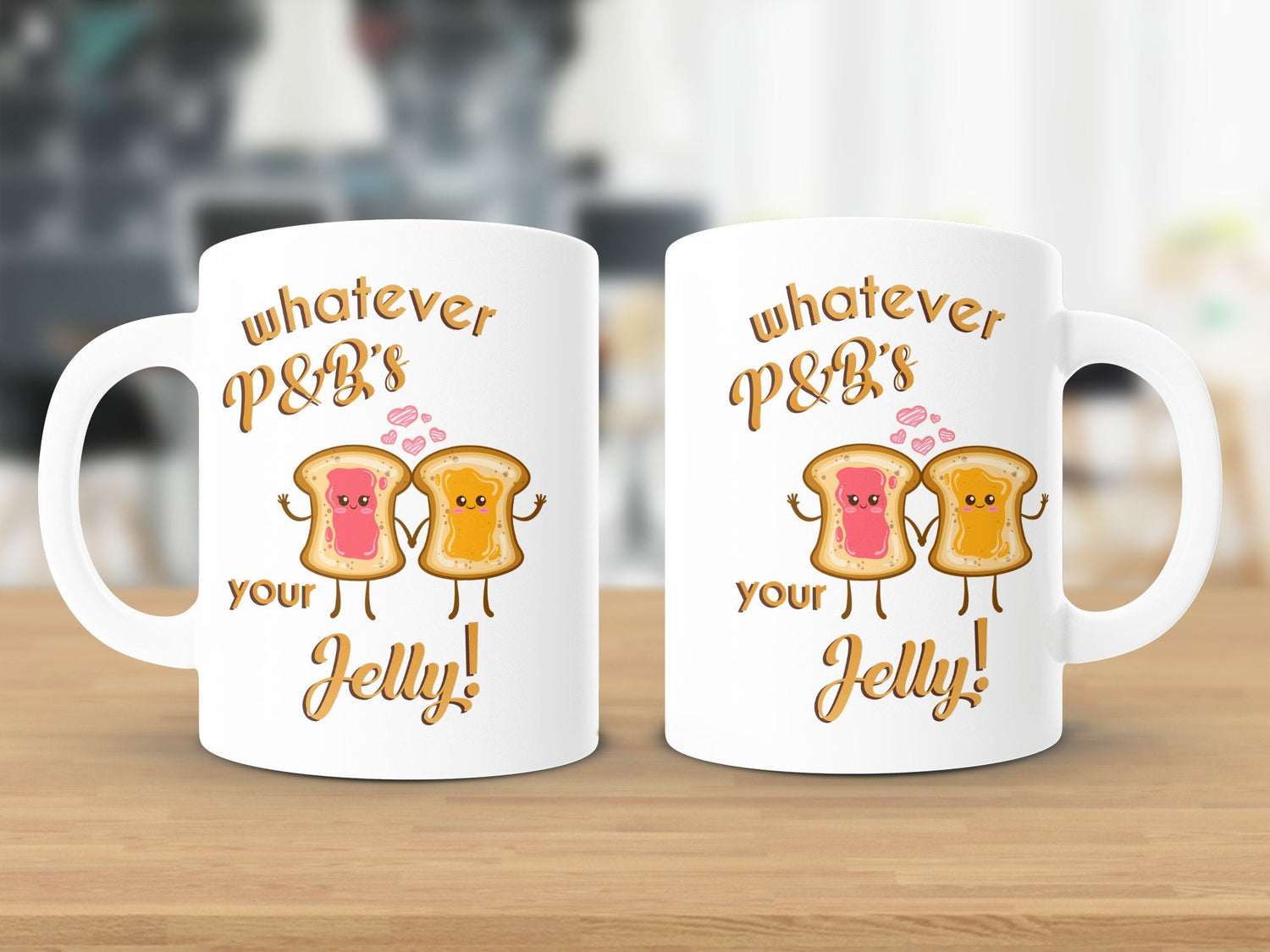 Fun & Sassy Whatever P&B's your Jelly Mug