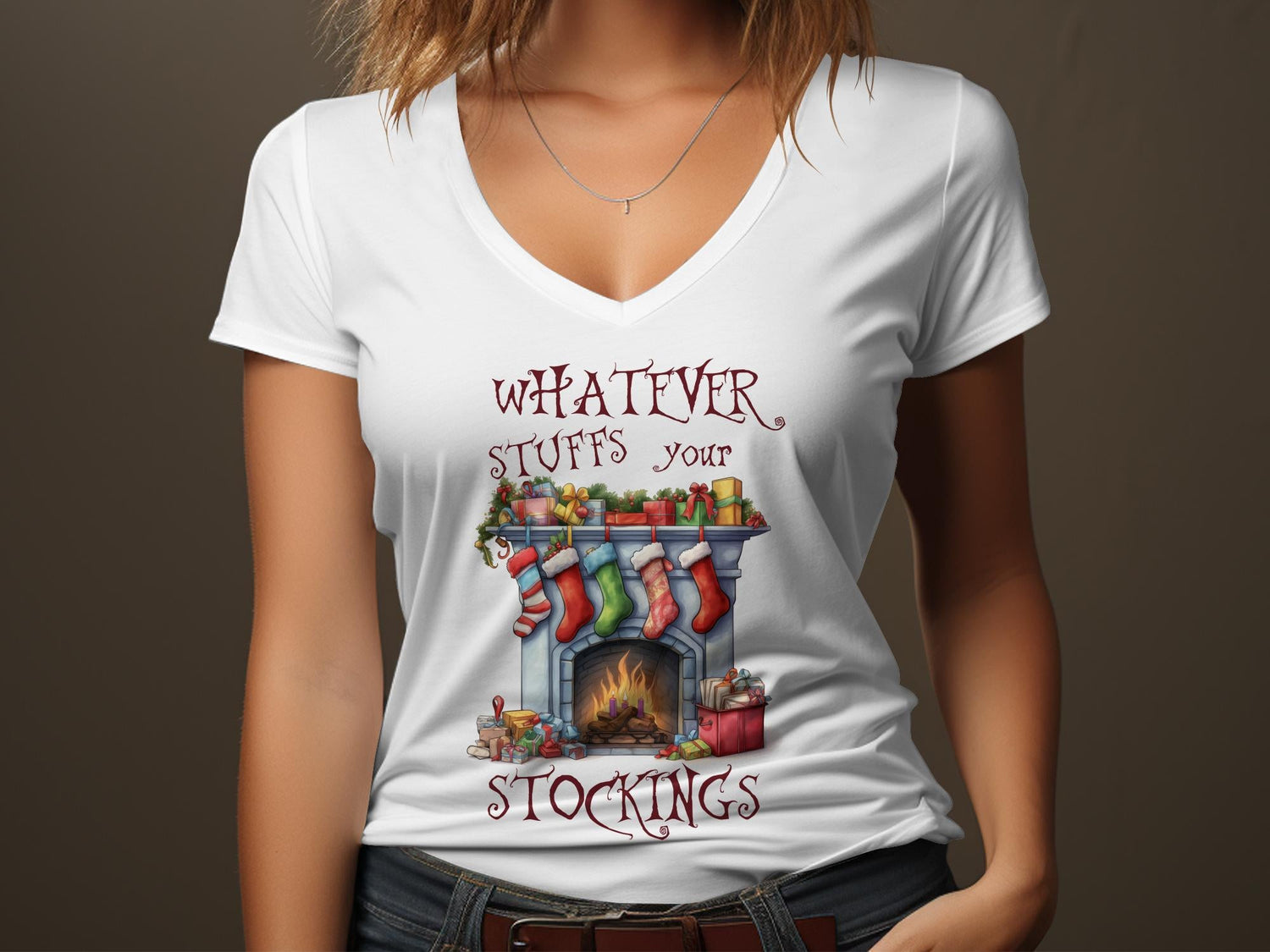 Fun & Sassy Whatever Stuffs your Stockings T-Shirt
