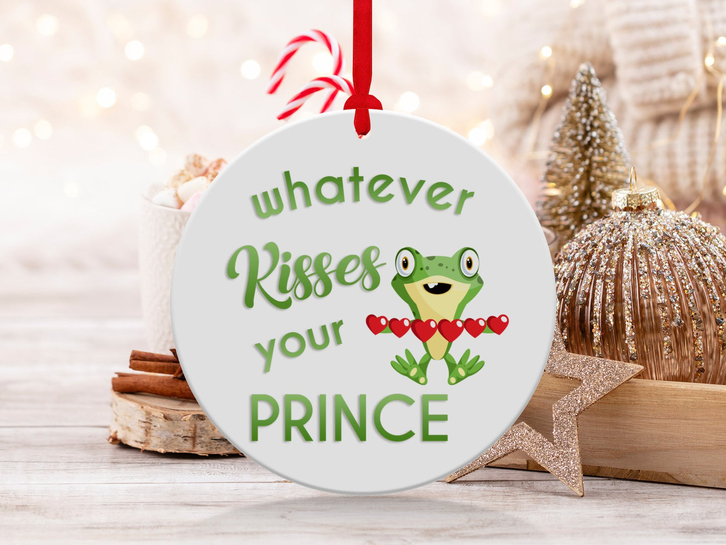 Fun & Sassy Whatever Kisses your Prince Ornament