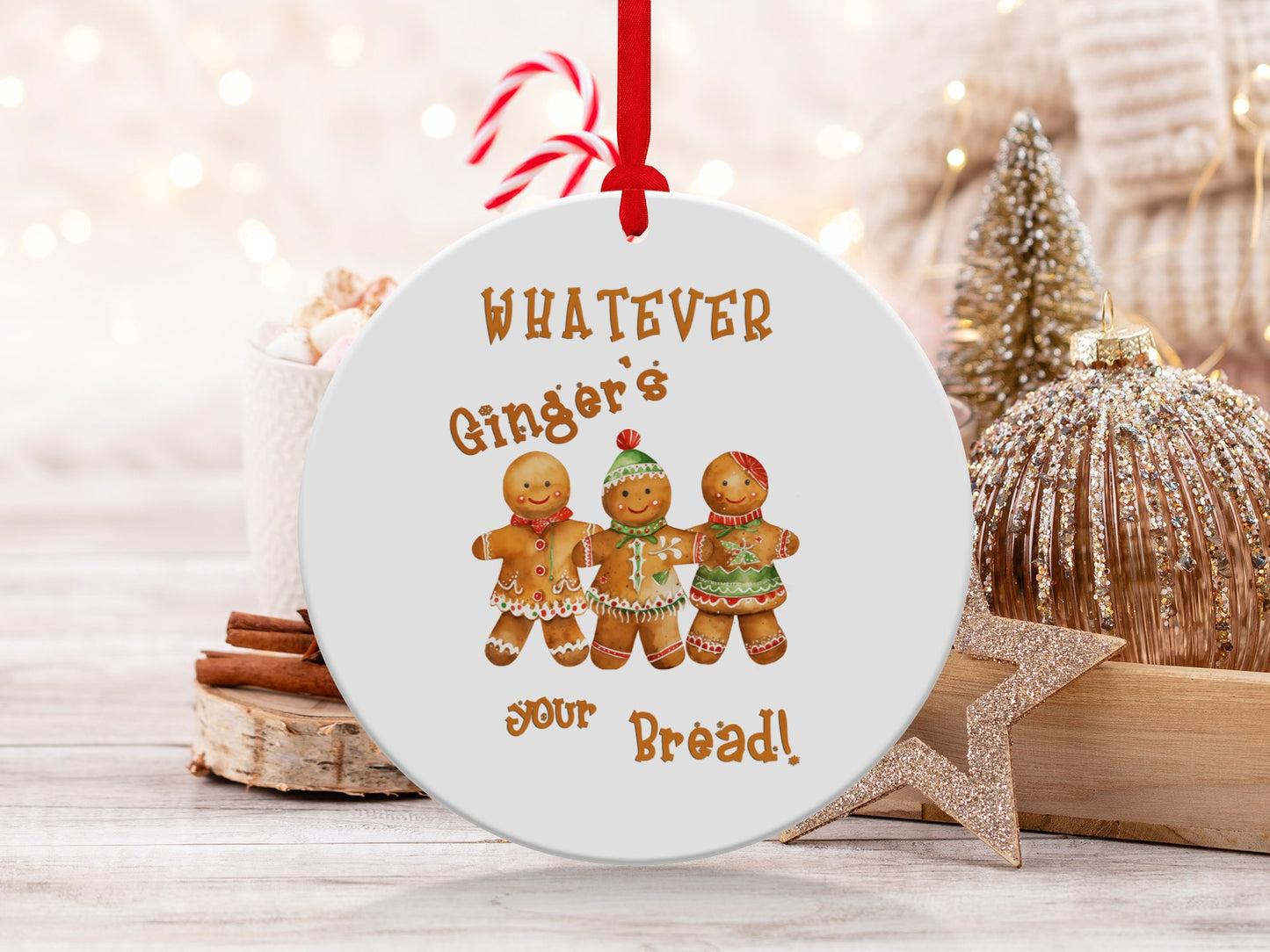 Fun & Sassy Whatever Ginger's your Bread Ornament