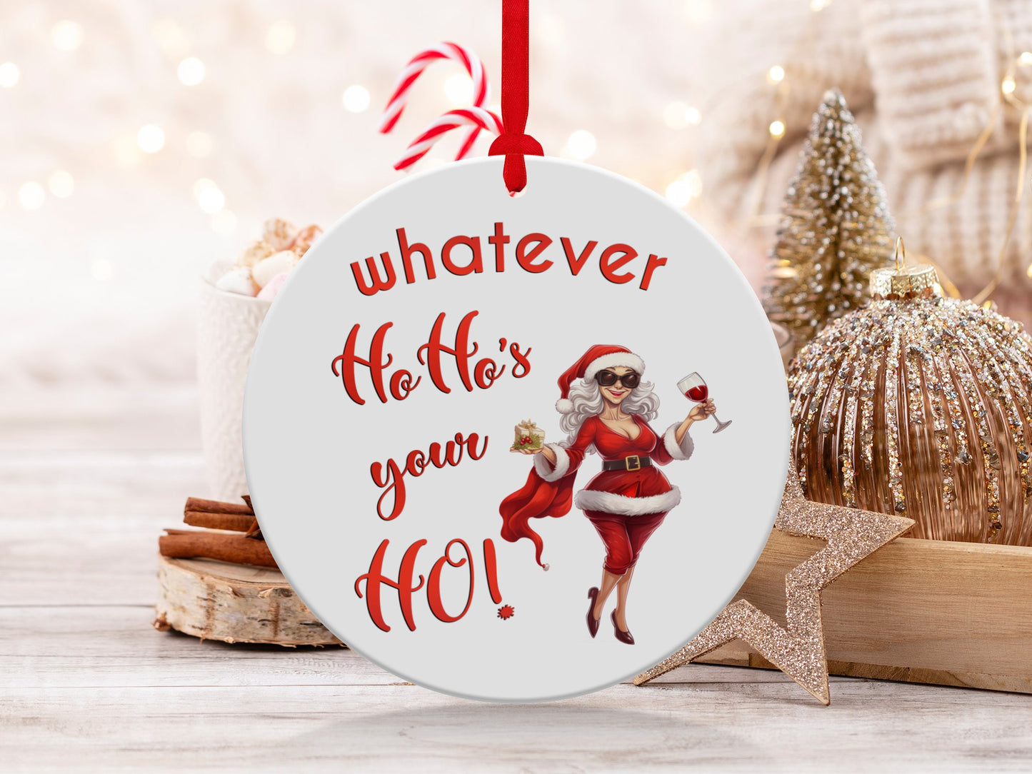 Fun & Sassy Whatever Ho Ho's your Ho — Sexy White Ms Claus Ornament