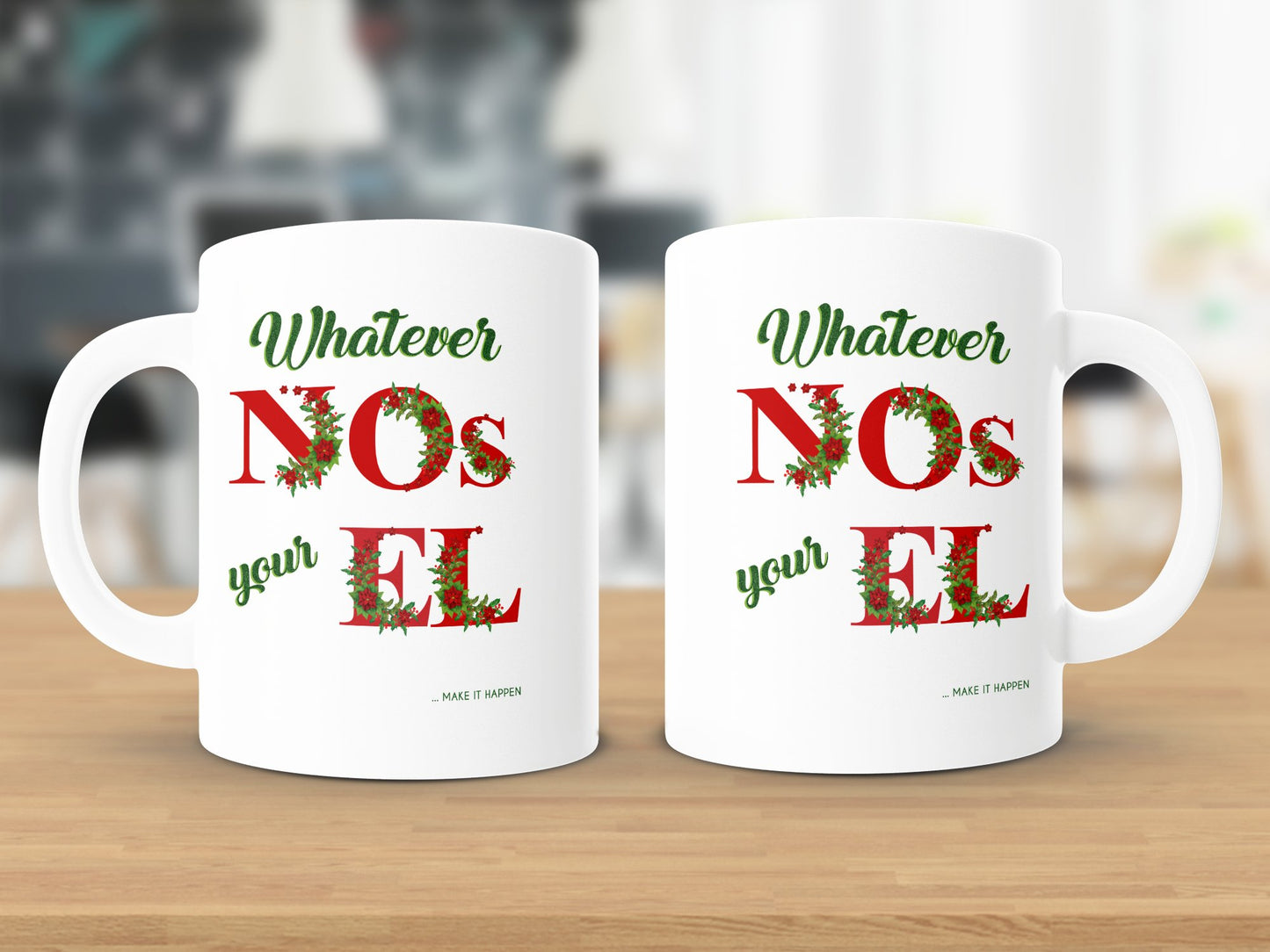Fun & Sassy Whatever No's your El Mug