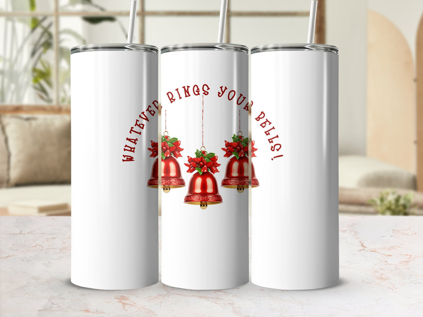 Fun & Sassy Whatever Rings your Bells Tumbler