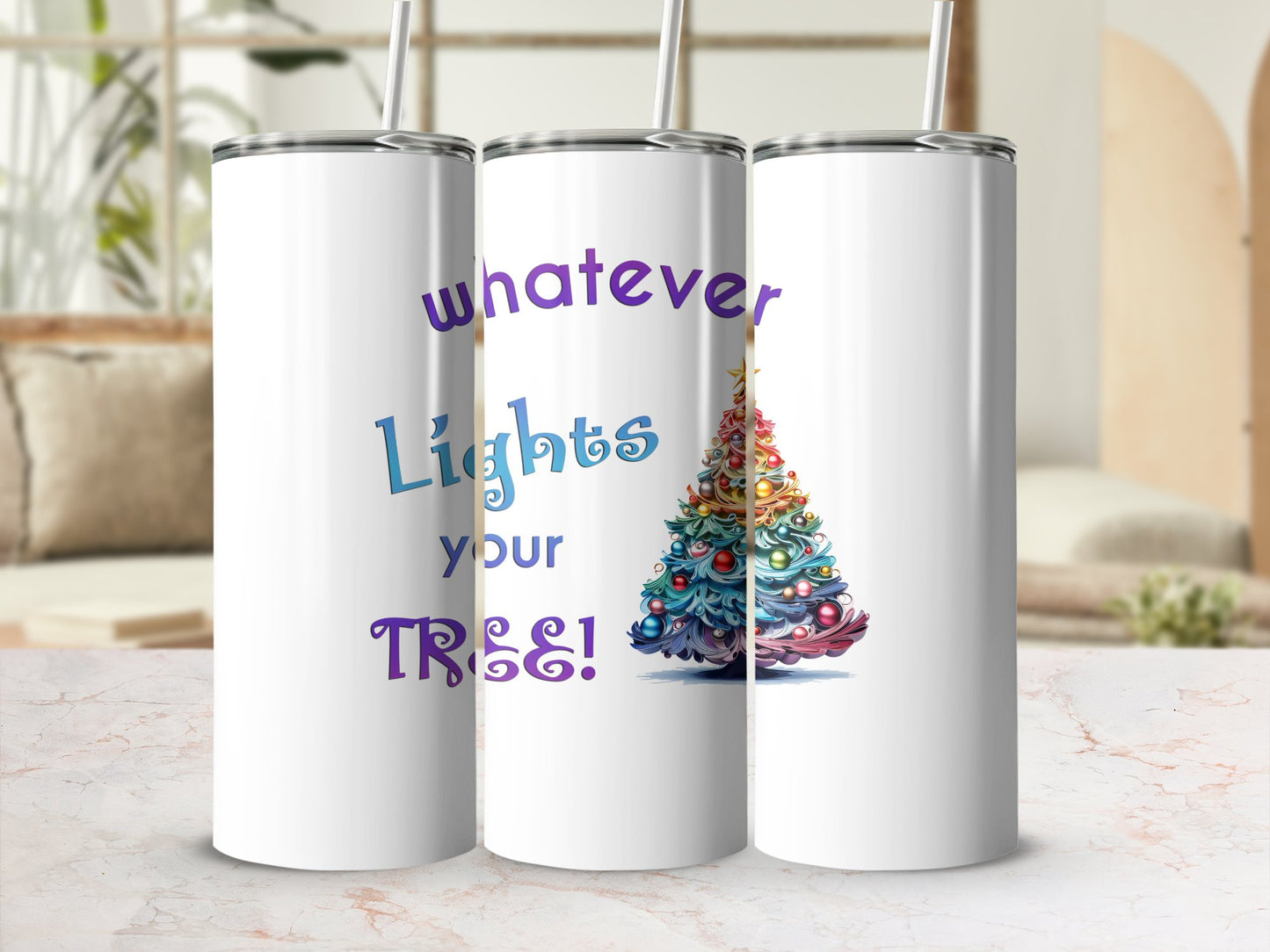 Fun & Sassy Whatever Lights your Tree Tumbler