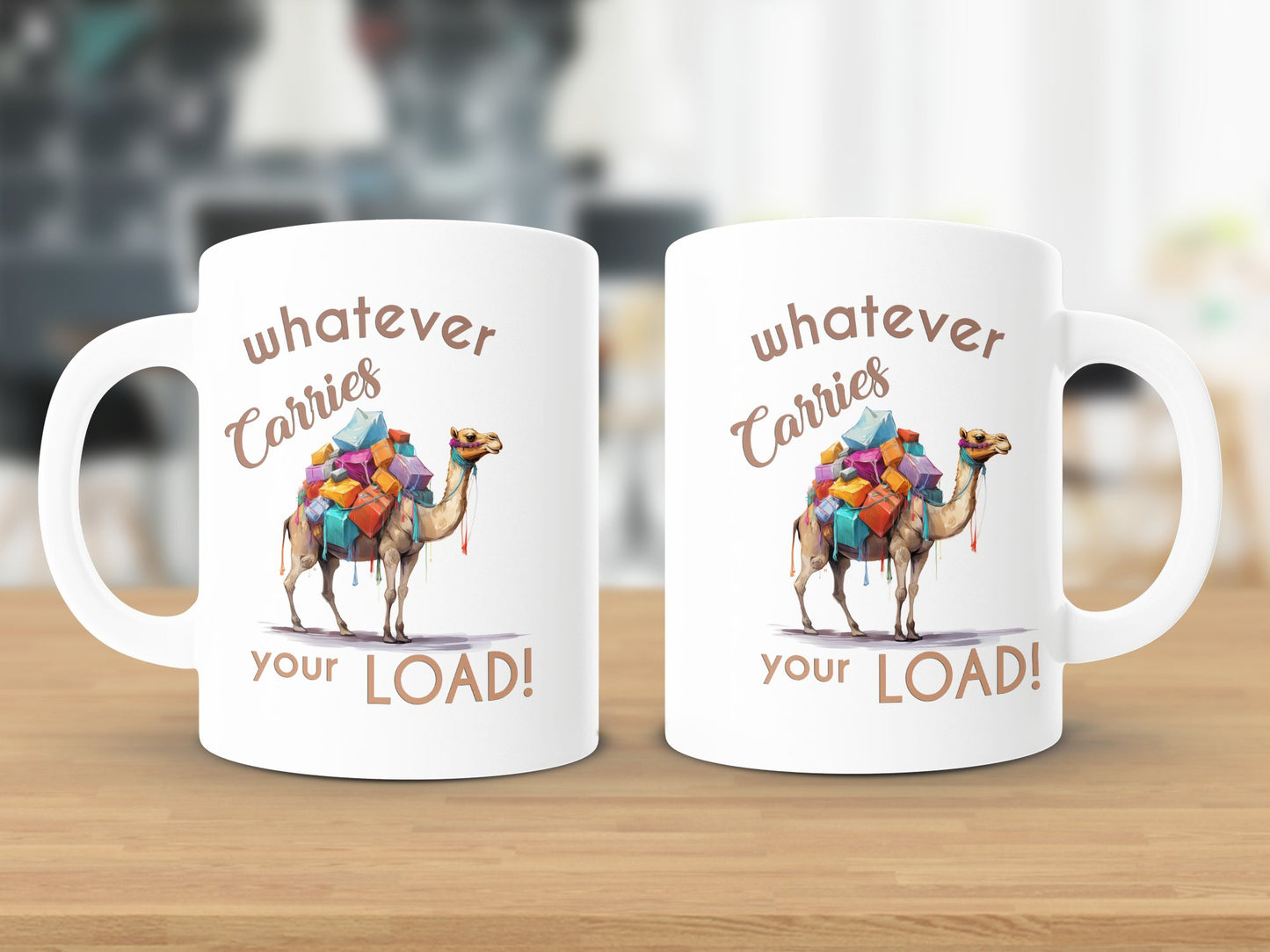 Fun & Sassy Whatever Carries your Load Mug