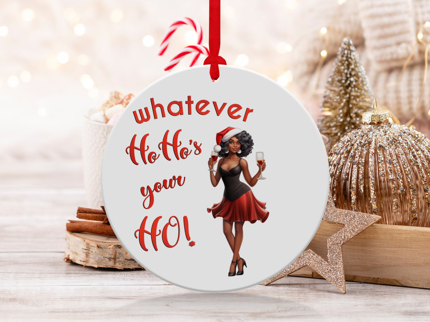 Fun & Sassy Whatever Ho Ho's your Ho — Sexy Black Ms Claus Ornament