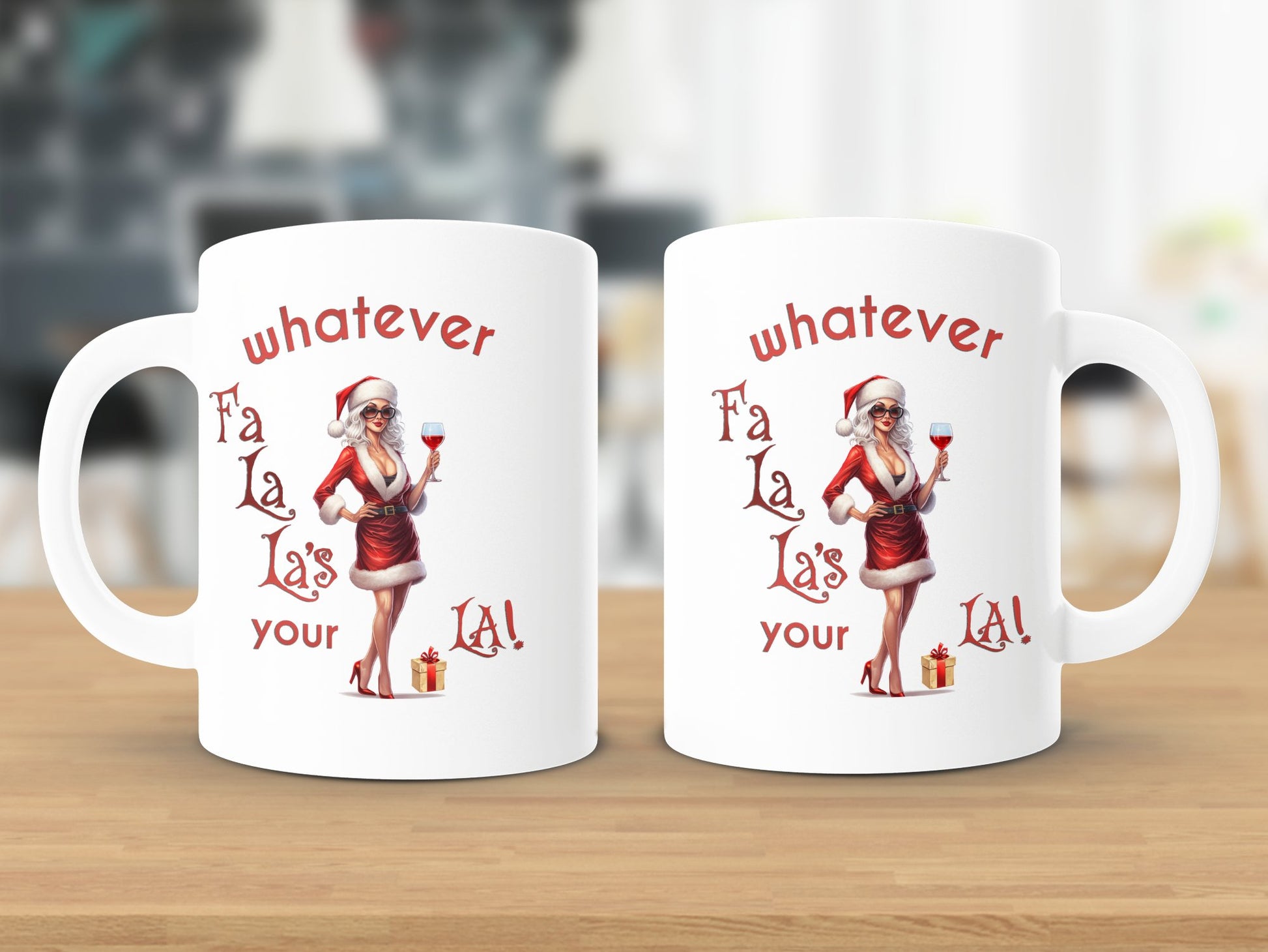 Fun & Sassy Whatever Fa La La's your La — Sexy White Ms Claus Mug