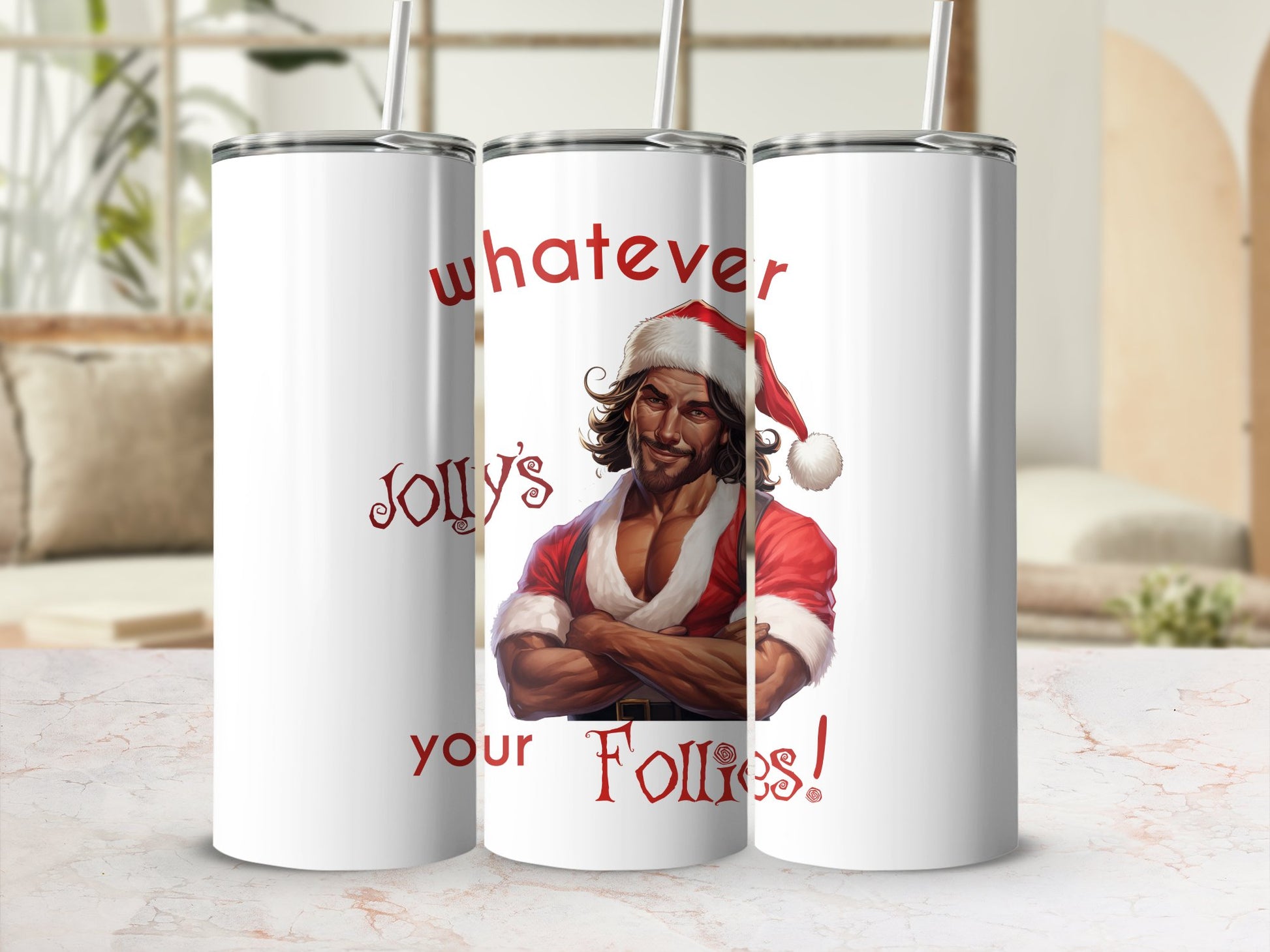 Fun & Sassy Whatever Jolly's your Follies — Hot Latino Santa Tumbler
