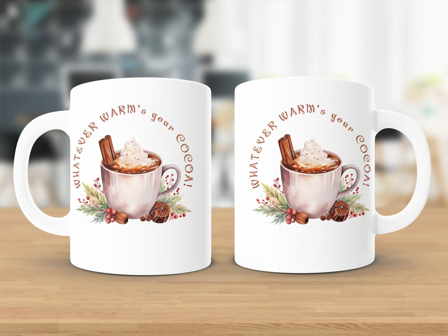 Fun & Sassy Whatever Warm's your Cocoa Mug