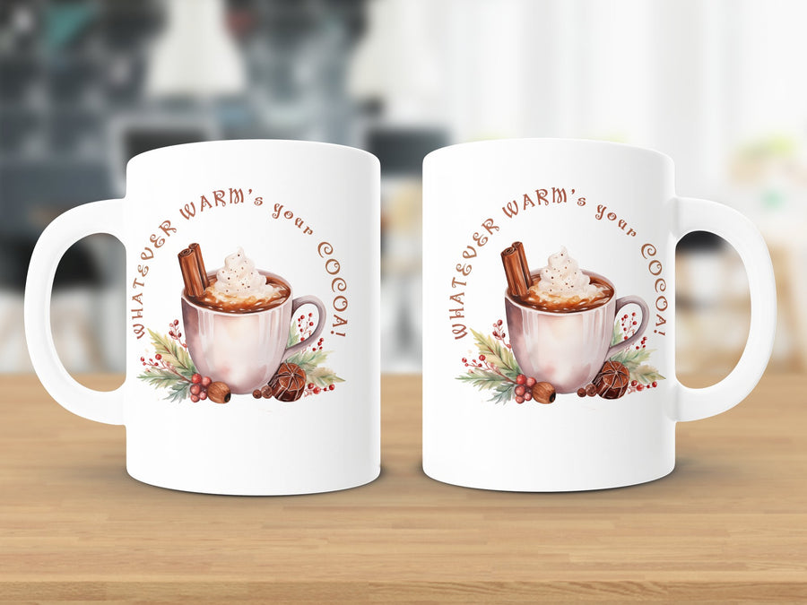 Fun & Sassy Whatever Warm's your Cocoa Mug