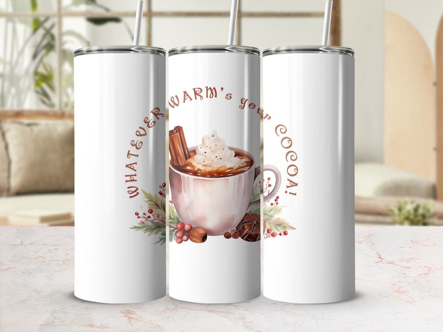 Fun & Sassy Whatever Warm's your Cocoa Tumbler