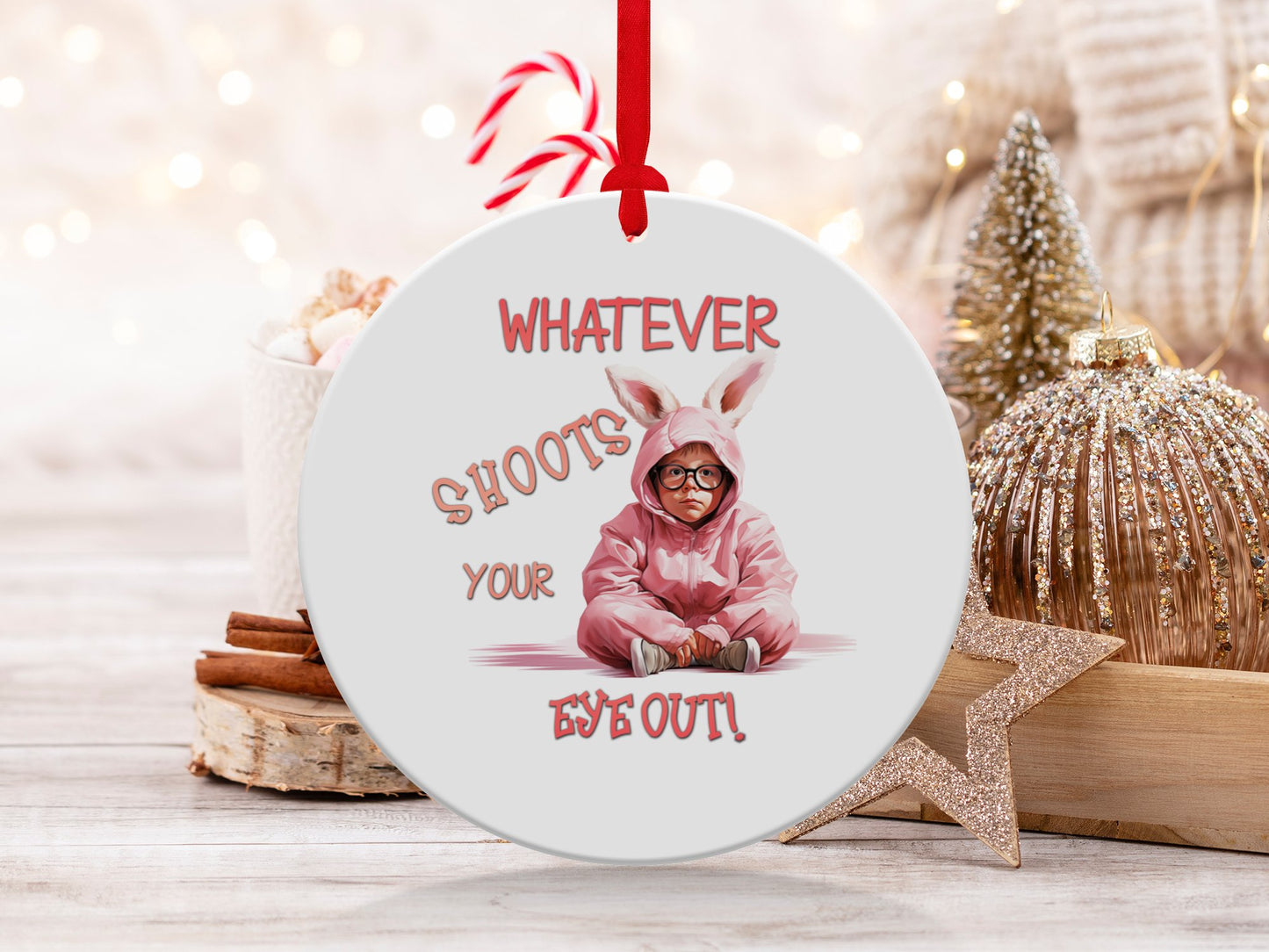 Fun & Sassy Whatever Shoots your Eye Out Ornament