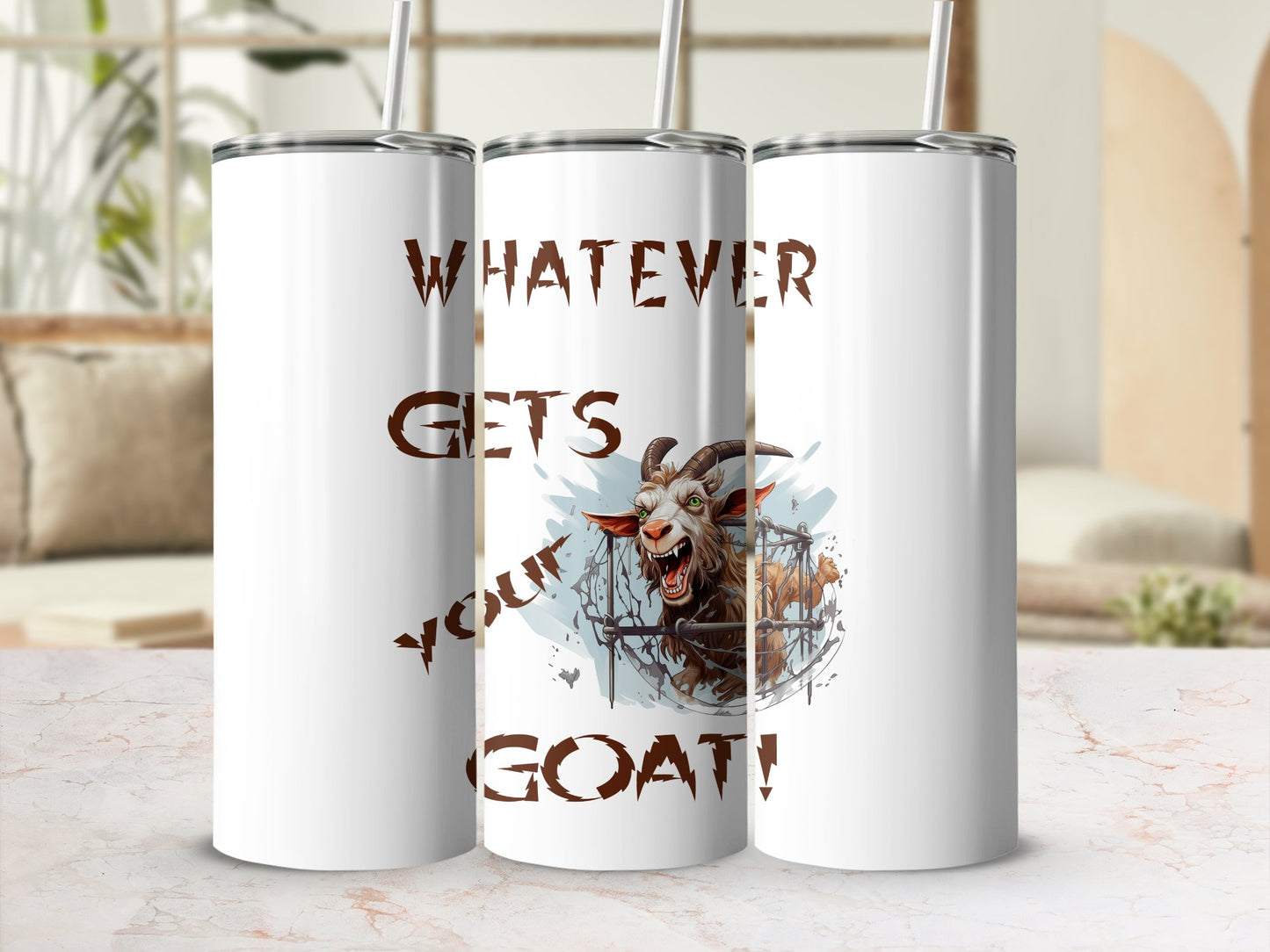 Fun & Sassy Whatever Gets your Goat Tumbler