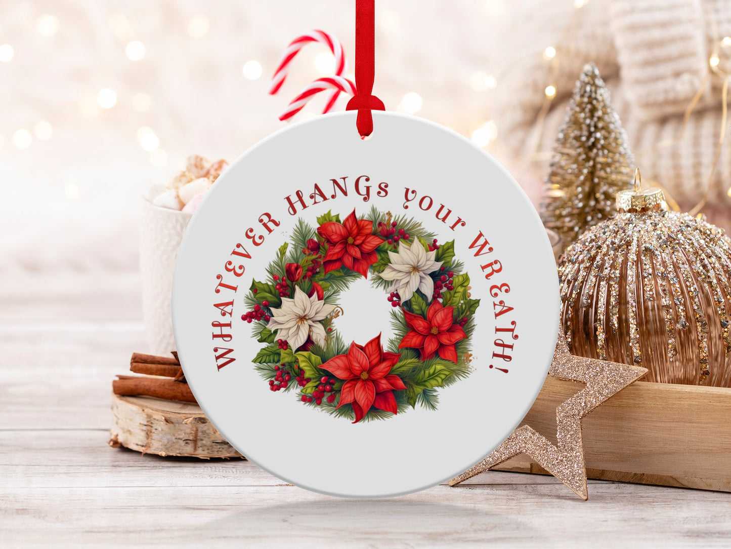 Fun & Sassy Whatever Hangs your Wreath Ornament